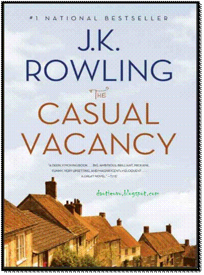 The Casual Vacancy-Khoảng Trống (NXB Trẻ 2013) - J. K. Rowling, 612 Trang