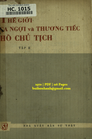 Thế Giới Ca Ngợi Và Thương Tiếc Hồ Chủ Tịch Tập 2 (NXB Sự Thật 1970) - Phan Tiến Tích, 116 Trang