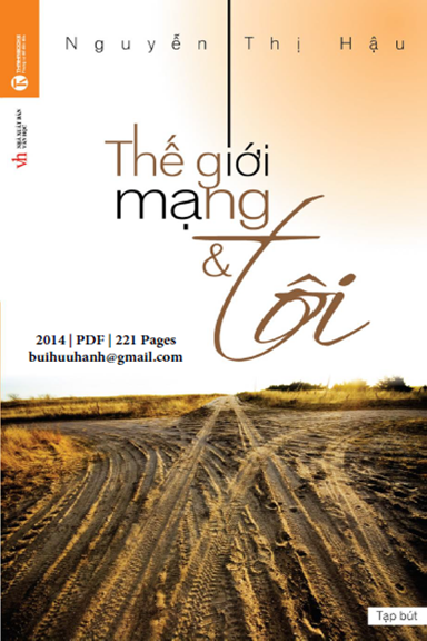 Thế Giới Mạng Và Tôi (NXB Văn Học 2014) - Nguyễn Thị Hậu, 221 Trang