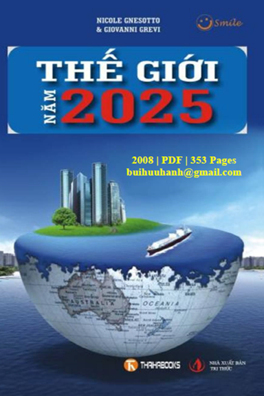 Thế Giới Năm 2025 (NXB Tri Thức 2008) - Nicole Gnesotto, 353 Trang