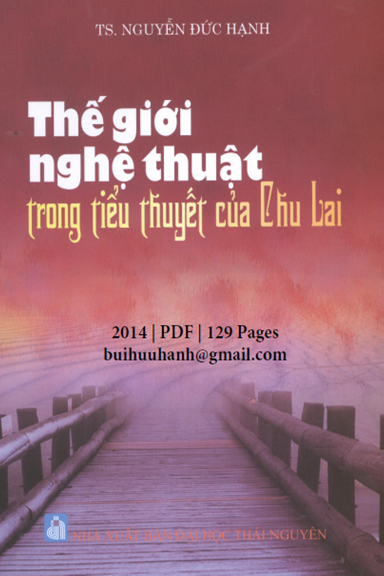 Thế Giới Nghệ Thuật Trong Tiểu Thuyết Của Chu Lai (NXB Thái Nguyên 2014) - Nguyễn Đức Hạnh 129 Trang