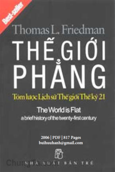 Thế Giới Phẳng-Tóm Lược Lịch Sử Thế Kỉ 21 (NXB Trẻ 2006) - Thomas L. Friedm, 817 Trang