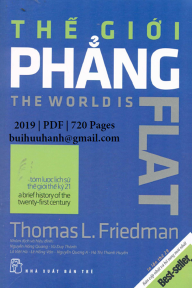 Thế Giới Phẳng-Tóm Lược Lịch Sử Thế Kỉ 21 (NXB Trẻ 2019) - Thomas L. Friedm, 720 Trang