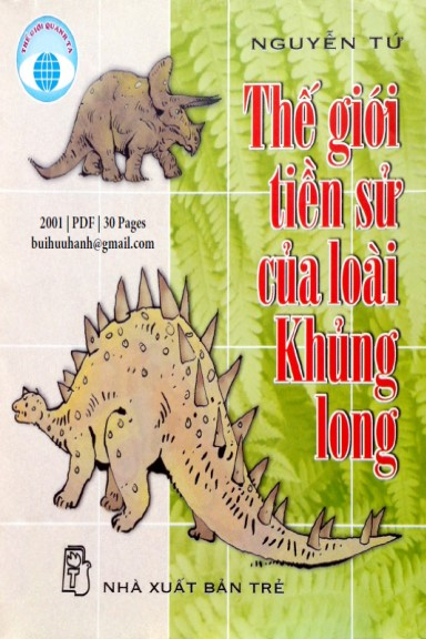 Thế Giới Tiền Sử Của Loài Khủng Long (NXB Trẻ 2001) - Nguyễn Tứ, 30 Trang