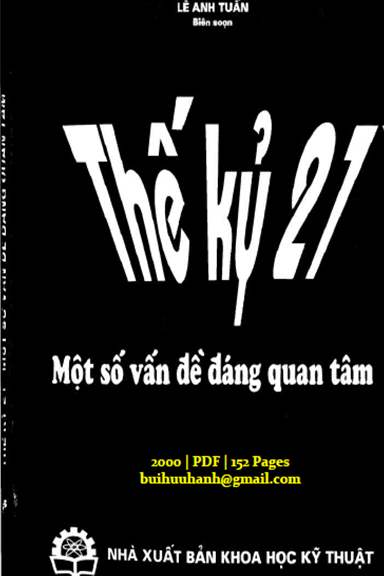 Thế Kỷ 21 Một Số Vấn Đề Đáng Quan Tâm (NXB Khoa Học Kỹ Thuật 2000) - Lê Anh Tuấn, 152 Trang