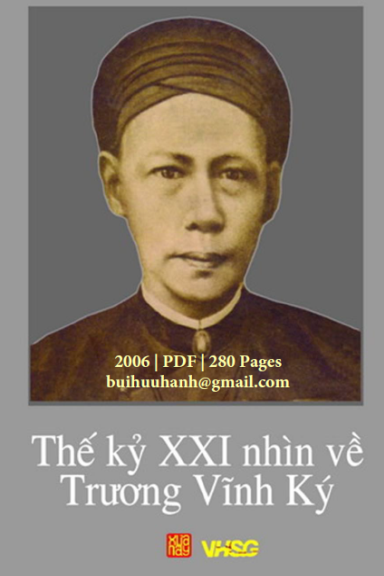 Thế Kỷ XXI Nhìn Về Trương Vĩnh Ký (NXB Văn Hóa Sài Gòn 2006) - Ngô Văn Kiệt, 280 Trang