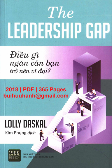 The Leadership Gap-Điều Gì Ngăn Cản Bạn Trở Nên Vĩ Đại (NXB Kinh Tế Quốc Dân 2018) - Lolly Daskal