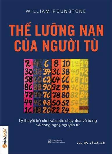 Thế Lưỡng Nan của Người Tù (NXB Lao Động Xã Hội 2013) - William Pounstone, 491 Trang