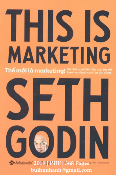 Thế Mới Là Marketing (NXB Thế Giới 2019) - Seth Godin, 368 Trang