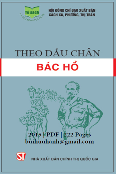Theo Dấu Chân Bác Hồ (NXB Chính Trị 2015) - Nguyễn Đức Quý, 222 Trang