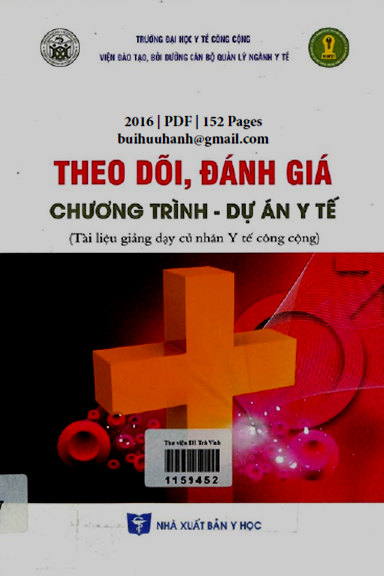 Theo Dõi, Đánh Giá Chương Trình Dự Án Y Tế (NXB Y Học 2016) - Nguyễn Đức Thành, 152 Trang