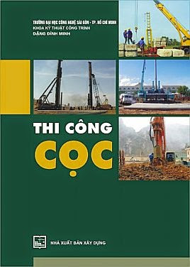 Thi Công Cọc (NXB Xây Dựng 2010) - Đặng Đình Minh, 190 Trang