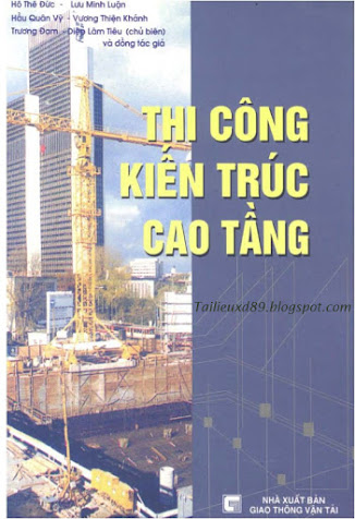 Thi Công Kiến Trúc Cao Tầng Tập 1 (NXB Giao Thông Vận Tải 2001) - Hồ Thể Đức, 669 Trang