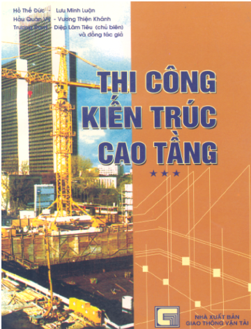 Thi Công Kiến Trúc Cao Tầng Tập 3 (NXB Giao Thông Vận Tải 2002) - Hồ Thế Đức, 433 Trang