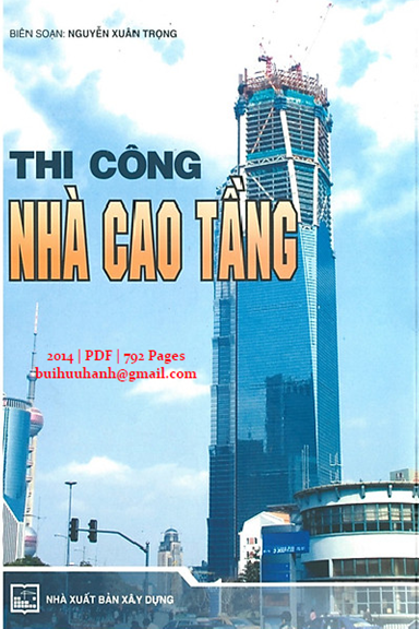 Thi Công Nhà Cao Tầng (NXB Xây Dựng 2014) - Nguyễn Xuân Trọng, 792 Trang