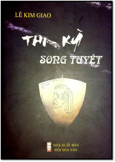 Thi Kỳ Song Tuyệt (NXB Hội Nhà Văn 2009) - Lê Kim Giao, 147 Trang
