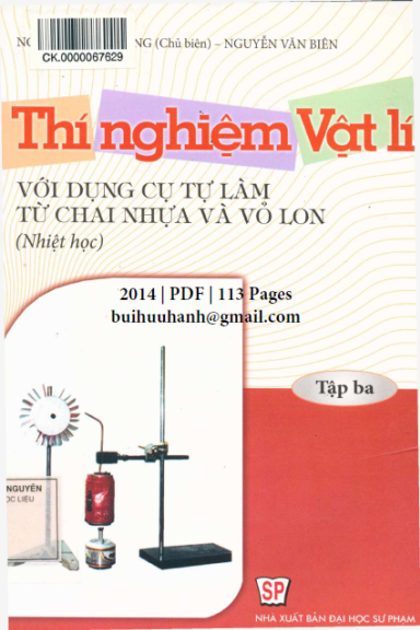 Thí Nghiệm Vật Lí Với Dụng Cụ Tự Làm Từ Chai Nhựa Và Vỏ Lon Tập 3-Nhiệt Học - Nguyễn Ngọc Hưng