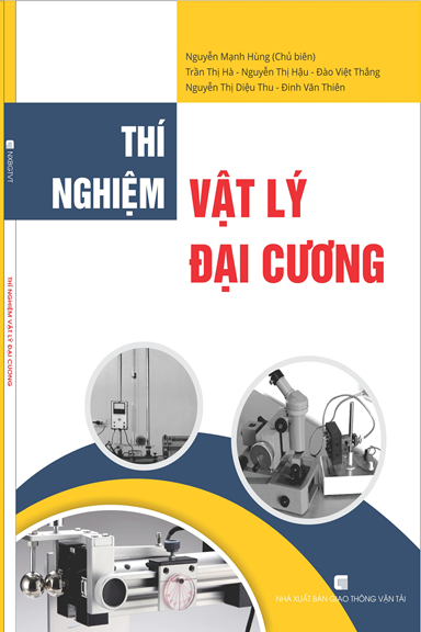 Thí Nghiệm Vật Lý Đại Cương (NXB Giao Thông Vận Tải 2020) - Nguyễn Mạnh Hùng, 142 Trang
