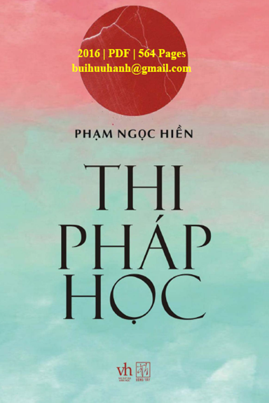 Thi Pháp Học (NXB Văn Học 2016) - Phạm Ngọc Hiền, 564 Trang