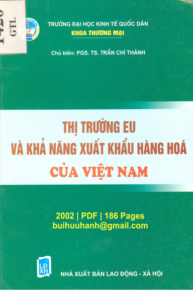 Thị Trường EU Và Khả Năng Xuất Khẩu Hàng Hóa Của Việt Nam - Trần Chí Thành, 186 Trang