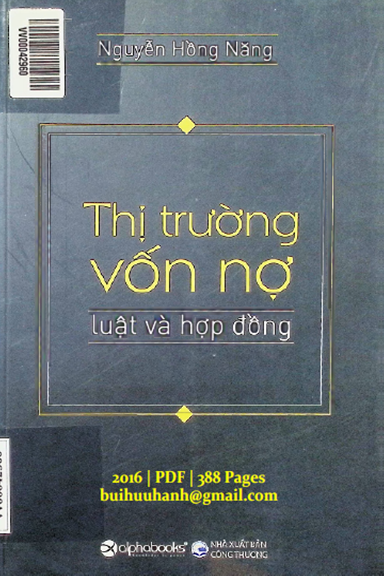 Thị Trường Vốn Nợ Luật Và Hợp Đồng (NXB Công Thương 2016) - Nguyễn Hồng Năng, 388 Trang
