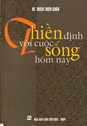 Thiền Định Với Cuộc Sống Hôm Nay (NXB Tôn Giáo 2004) - Thích Thiện Châu, 134 Trang