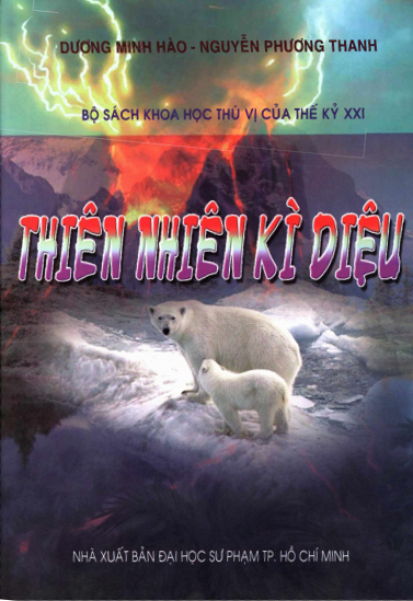 Thiên Nhiên Kỳ Diệu (NXB Đại Học Sư Phạm 2012) - Dương Minh Hào, 172 Trang