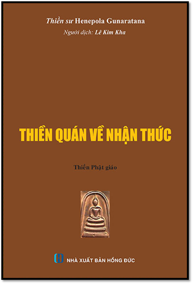 Thiền Quán Về Nhận Thức (NXB Hồng Đức 2015) - Henepola Gunaratana, 216 Trang