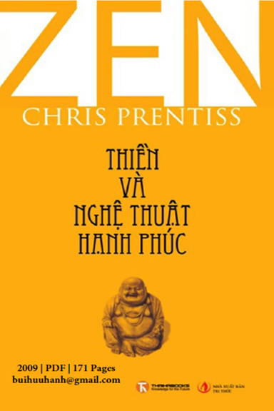 Thiền Và Nghệ Thuật Hạnh Phúc (NXB Tri Thức 2009) - Chris Prentiss, 171 Trang