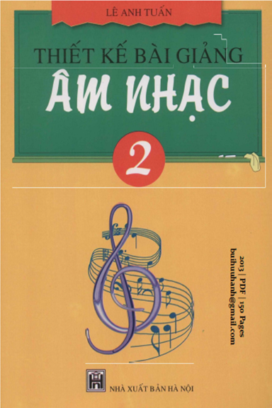 Thiết Kế Bài Giảng Âm Nhạc 2 (NXB Hà Nội 2013) - Lê Anh Tuấn, 150 Trang