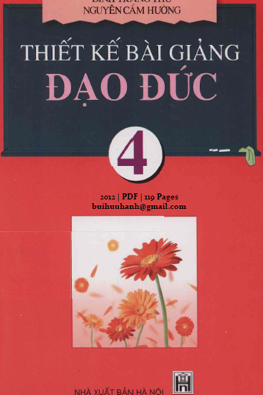 Thiết Kế Bài Giảng Đạo Đức 4 (NXB Hà Nội 2012) - Đinh Nguyễn Trang Thu, 119 Trang