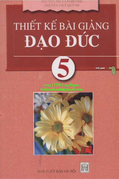 Thiết Kế Bài Giảng Đạo Đức 5 (NXB Hà Nội 2013) - Nguyễn Thị Cẩm Hường, 135 Trang