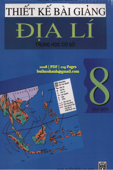 Thiết Kế Bài Giảng Địa Lí 8 Tập 1 (NXB Hà Nội 2008) - Nguyễn Châu Giang, 229 Trang