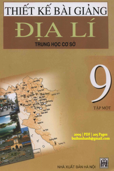 Thiết Kế Bài Giảng Địa Lí 9 Tập 1 (NXB Hà Nội 2009) - Nguyễn Châu Giang, 205 Trang