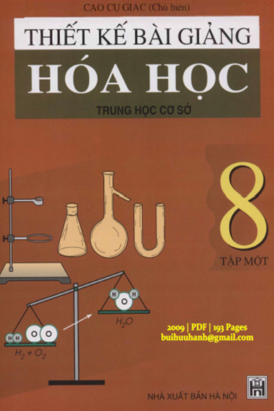 Thiết Kế Bài Giảng Hóa Học 8 Tập 1 (NXB Hà Nội 2009) - Cao Cự Giác, 210 Trang