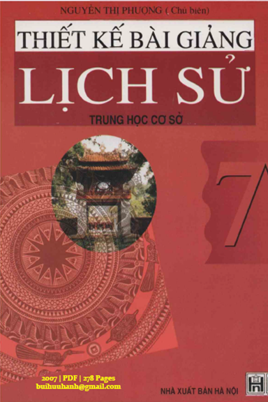 Thiết Kế Bài Giảng Lịch Sử 7 (NXB Hà Nội 2007) - Nguyễn Thị Phượng, 278 Trang