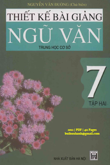Thiết Kế Bài Giảng Ngữ Văn 7 Tập 2 (NXB Hà Nội 2012) - Nguyễn Văn Đường, 411 Trang