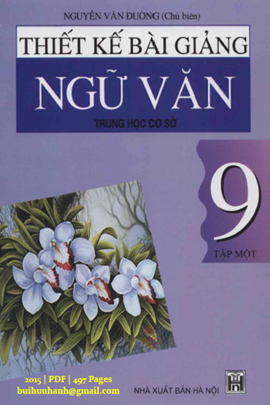 Thiết Kế Bài Giảng Ngữ Văn 9 Tập 1 (NXB Hà Nội 2015) - Nguyễn Văn Đường, 497 Trang