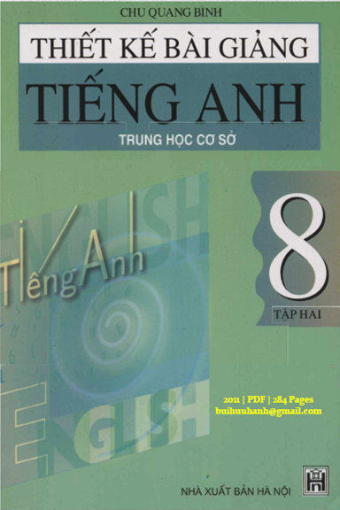 Thiết Kế Bài Giảng Tiếng Anh 8 Tập 2 (NXB Hà Nội 2011) - Chu Quang Bình, 284 Trang