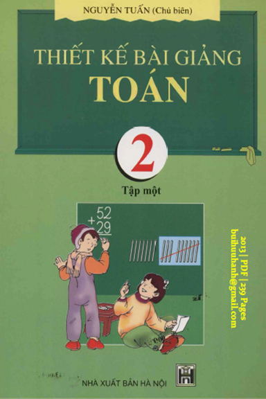 Thiết Kế Bài Giảng Toán 2 Tập 1 (NXB Hà Nội 2013) - Nguyễn Tuấn, 239 Trang