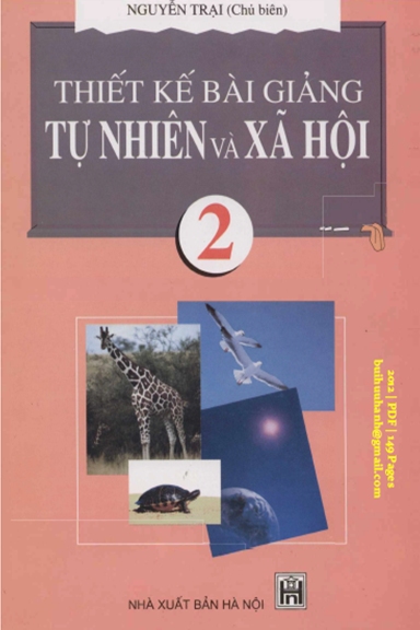 Thiết Kế Bài Giảng Tự Nhiên Và Xã Hội 2 (NXB Hà Nội 2012) - Nguyễn Trại, 149 Trang
