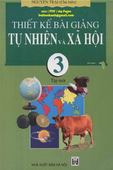 Thiết Kế Bài Giảng Tự Nhiên Và Xã Hội 3 Tập 1 (NXB Hà Nội 2012) - Nguyễn Trại, 169 Trang