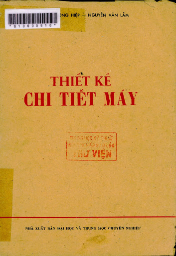 Thiết Kế Chi Tiết Máy (NXB Đại Học Và Trung Học Chuyên Nghiệp 1979) - Nguyễn Trọng Hiệp, 371 Trang