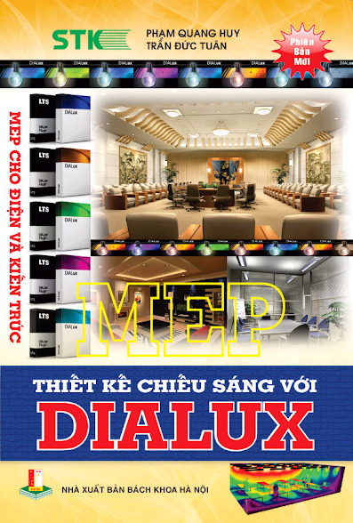 Thiết Kế Chiếu Sáng Với Dialux (NXB Bách Khoa 2015) - Phạm Quang Huy, 343 Trang