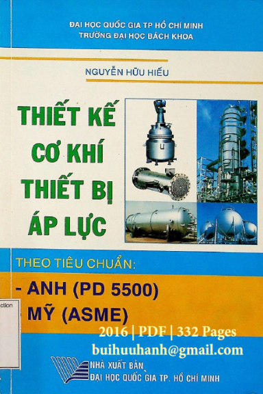 Thiết Kế Cơ Khí Thiết Bị Áp Lực (NXB Đại Học Quốc Gia 2016) - Nguyễn Hữu Hiếu, 332 Trang