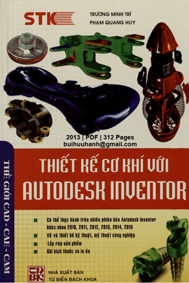 Thiết Kế Cơ Khí Với Autodesk Inventor (NXB Từ Điển Bách Khoa 2013) - Trương Minh Trí, 312 Trang