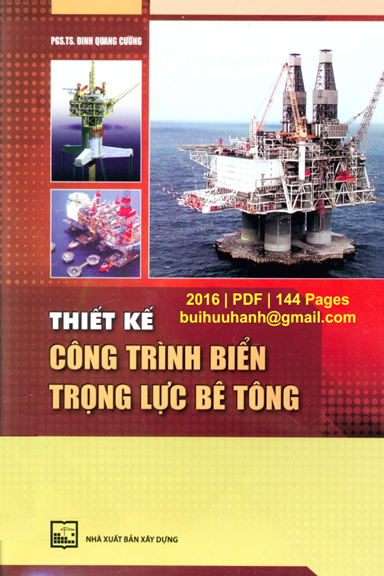 Thiết Kế Công Trình Biển Trọng Lực Bê Tông (NXB Xây Dựng 2016) - Đinh Quang Cường, 144 Trang