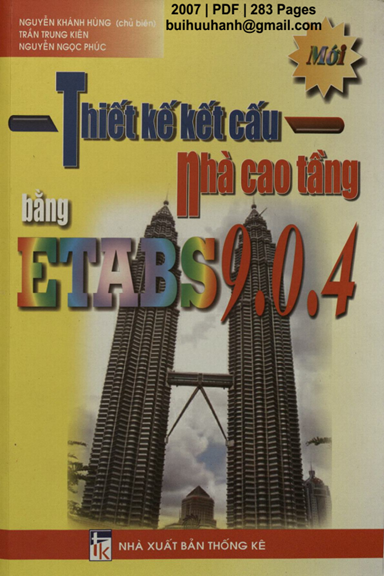 Thiết Kế Kết Cấu Nhà Cao Tầng Bằng ETABS 9.0.4 (NXB Thống Kê 2007) - Nguyễn Khánh Hùng, 283 Trang