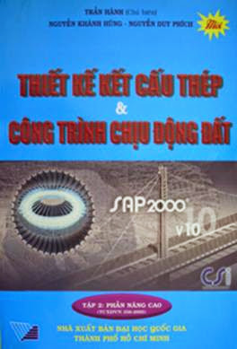 Thiết Kế Kết Cấu Thép Và Công Trình Chịu Động Đất Tập 2 (NXB Đại Học Quốc Gia 2009) - Trần Hành, 474