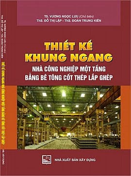 Thiết Kế Khung Ngang Nhà Công Nghiệp Một Tầng Bằng Bê Tông Cốt Thép Lắp Ghép - Vương Ngọc Lưu
